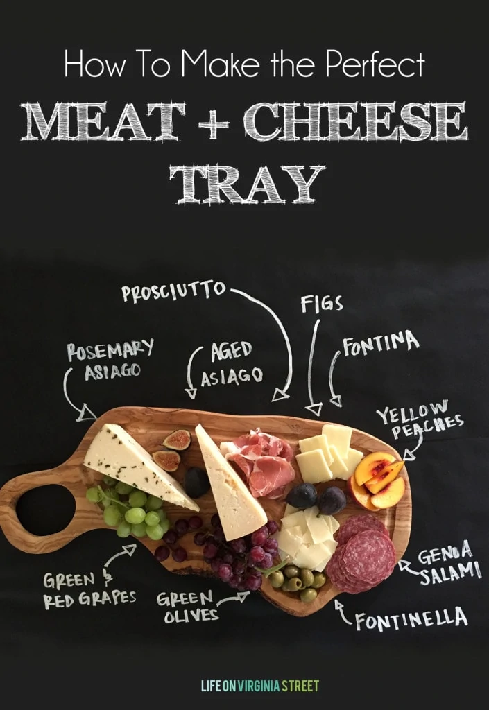How to Make the Perfect Meat and Cheese Tray - Life On Virginia Street