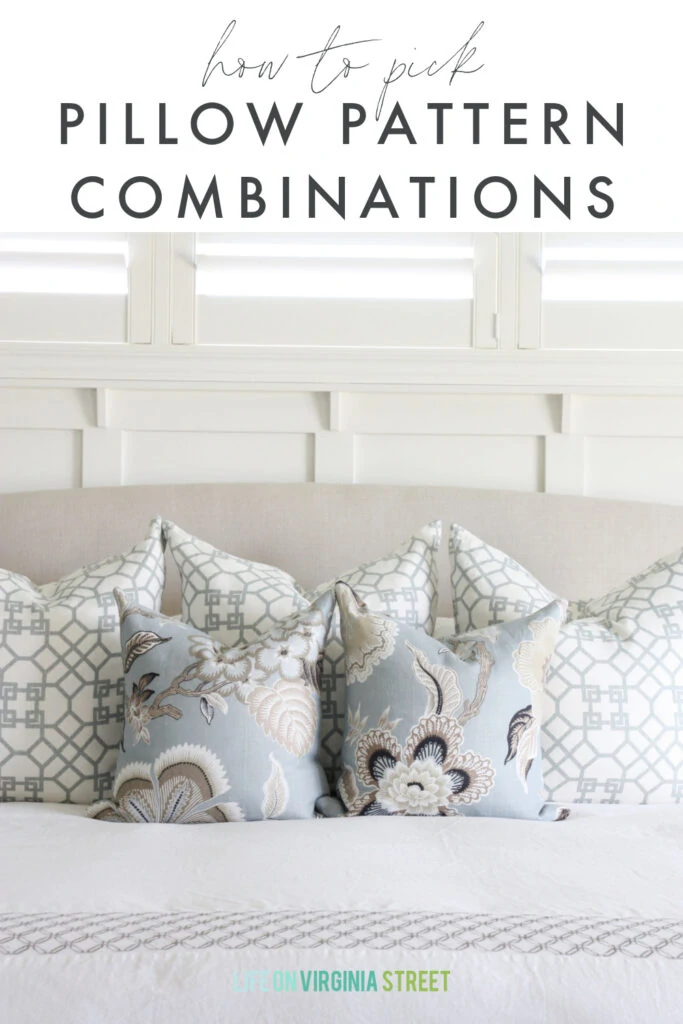 A graphic to help know how to pick the perfect pillow pattern combinations! These tips work well for mixing and matching patterns around your home!