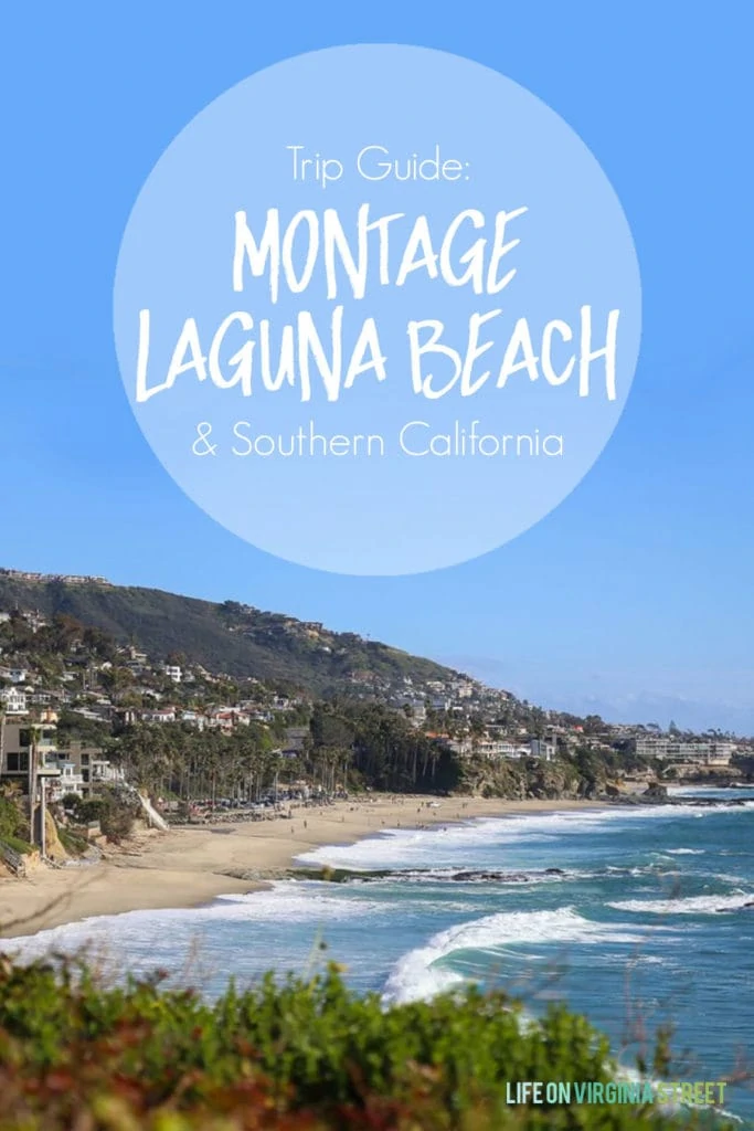 Trip guide to the Montage Laguna Beach and Southern California graphic.