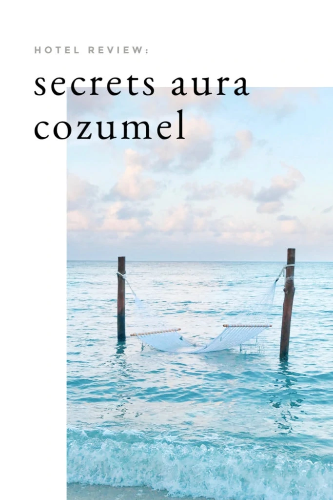 A straightforward and honest Secrets Aura Cozumel review. Sharing the pros and cons of this property, how it compares to other Secrets resorts, and photos from around the property.