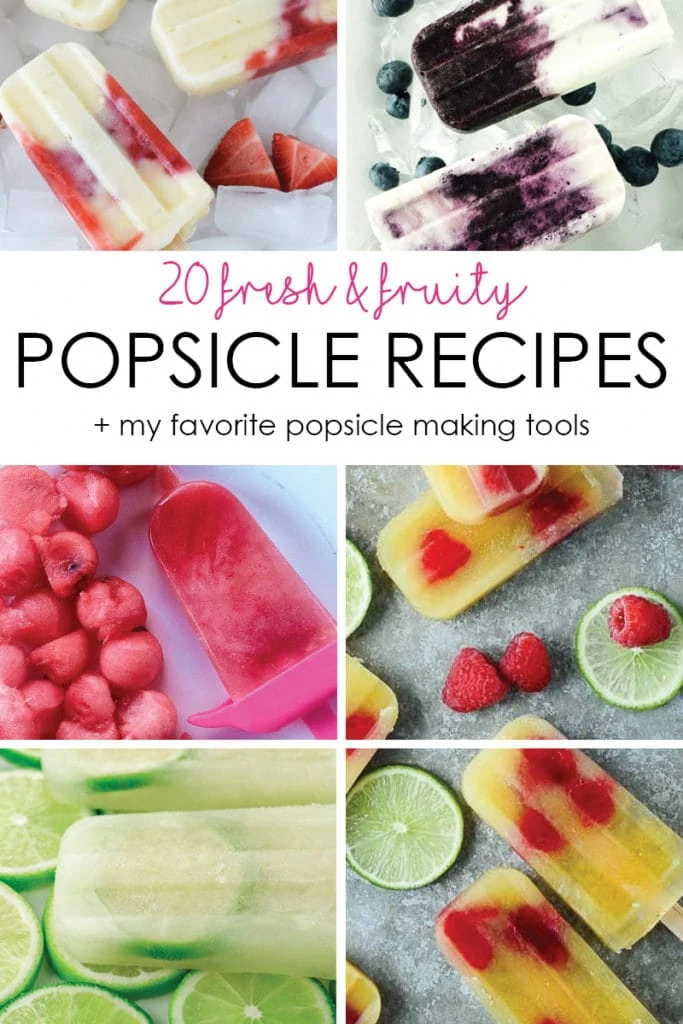 20 Fresh and Fruity Popsicle Recipes and My Favorite Popsicle Making Tools graphic.
