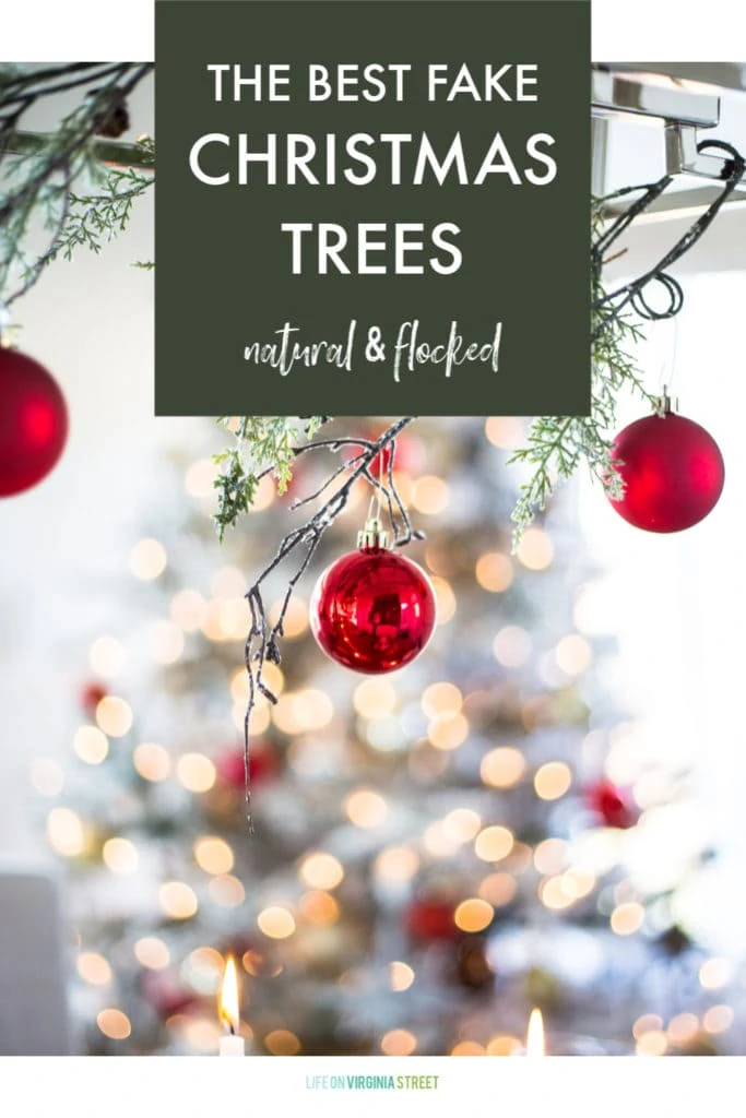 A collection of the best fake Christmas trees. Includes both natural green and flocked varieties along with real-life examples!