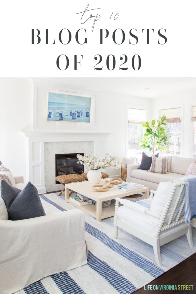 Sharing the top 10 blog posts of 2020 on Life On Virginia Street!