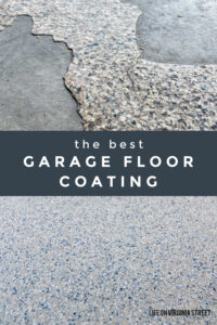 The Best Garage Floor Coating | Life On Virginia Street