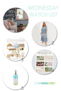 Pinterest Spring Watch List Wednesday Watch List - Life On Virginia Street